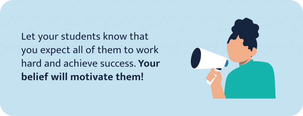 The picture talks about the necessity of telling all students that you expect them to work hard and achieve success.