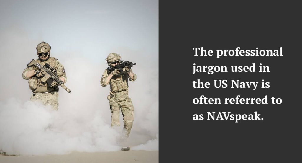 The professional jargon used in the US Navy.