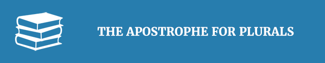 the-apostrophe-for-plurals