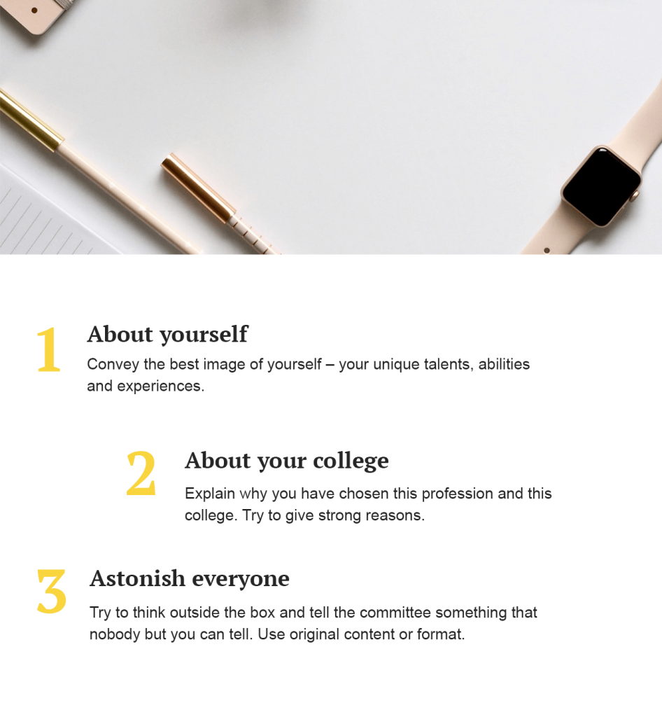 Use unique content in essay. Your experiences and why you chose this college you can write about.