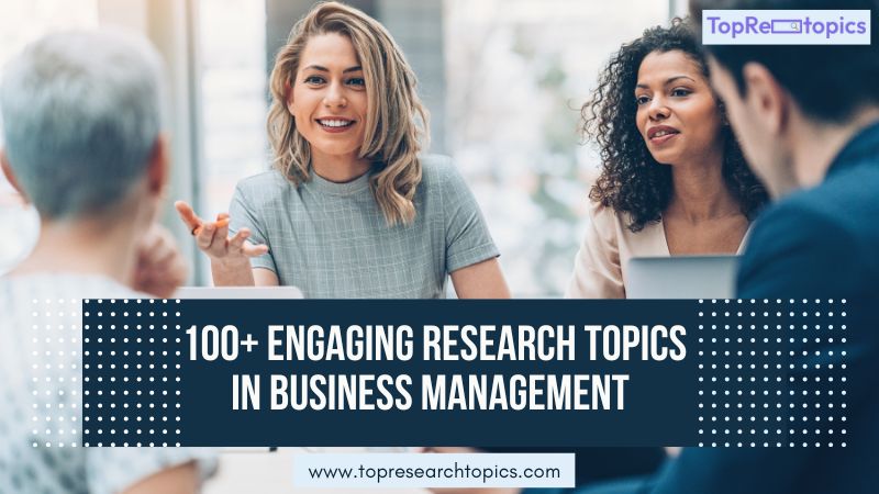 research topics in business management