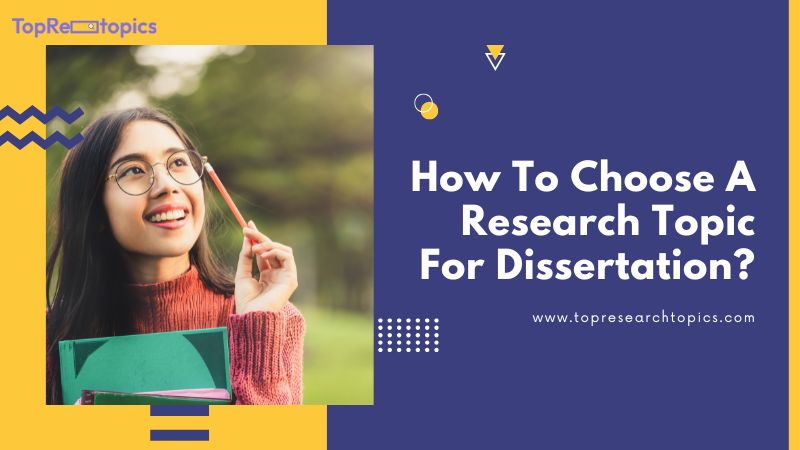 How To Choose A Research Topic For Dissertation