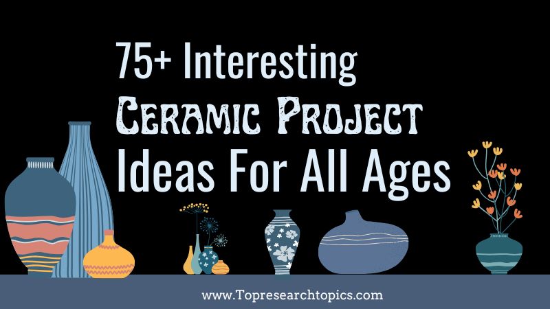 75+ Interesting Ceramic Project Ideas For All Ages In 2025