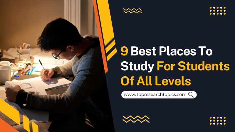 9 Best Places To Study For Students Of All Levels