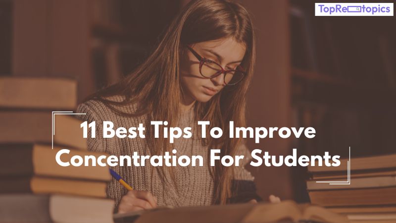 11 Best Tips To Improve Concentration For Students